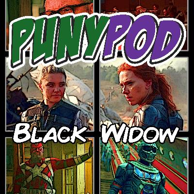 Puny Pod | Phase 4 Episode 4 - Black Widow