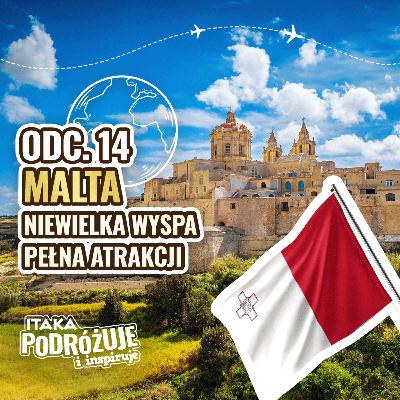 Malta - ponad 5 powodów, dla których warto tam lecieć! #ItakaPodcast 014
