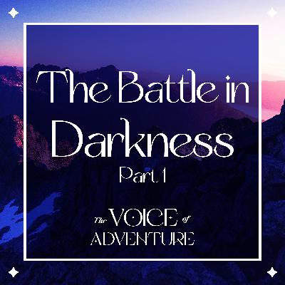 The Battle in Darkness - Part 1 The Battle in Darkness - Part 1
