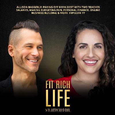 Allison Baggerly: Paying Off $111K Debt With Two Teacher Salaries, Making Budgeting Fun, Personal Finance, Online Business Building & More  I Episode 77