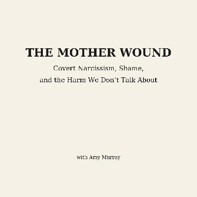 Is My Mother a Covert Narcissist? How to Finally Name What Happened