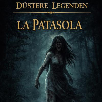 Düstere Legenden- La Patasola Düstere Legenden- La Patasola