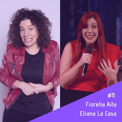 #11 - Fiorella Aita & Eliana La Casa