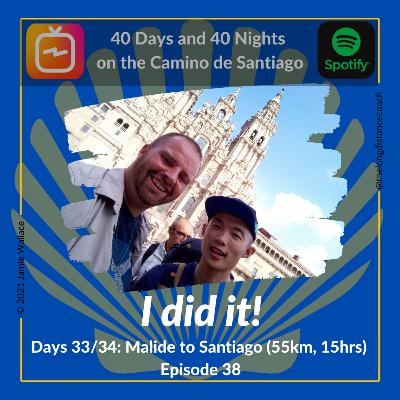 Day 33/34 - I Did It! - Malide to O Pedrouzo [35km, 8hrs] & O Pedrouzo to Santiago de Compostela [20km, 7hrs] (Episode 38)
