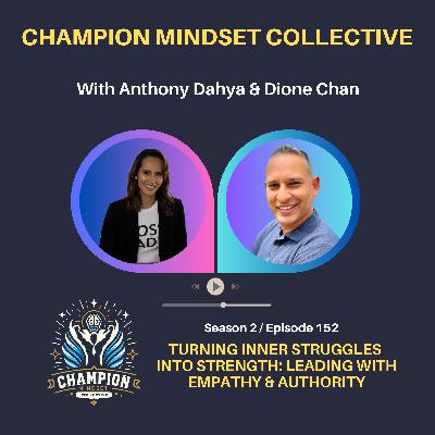 S2-E152 - From Shyness to Strength: Building Confidence, Empathy & Leadership with Dione Chan