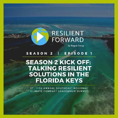 Season 2 Kick Off: Talking Resilient Solutions in the Florida Keys Season 2 Kick Off: Talking Resilient Solutions in the Florida Keys