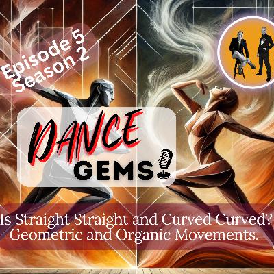 #2/5 Is Straight Straight and Curved Curved? Geometric and Organic Movements. #2/5 Is Straight Straight and Curved Curved? Geometric and Organic Movements.
