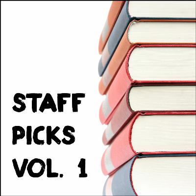 Staff Picks Vol. 1 Staff Picks Vol. 1