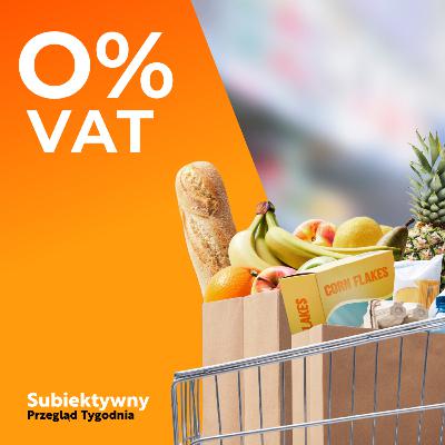 Handel mrozi VAT na żywność. Ceny rzeczywiście nie wzrosną? | Subiektywny Przegląd Tygodnia Handel mrozi VAT na żywność. Ceny rzeczywiście nie wzrosną? | Subiektywny Przegląd Tygodnia