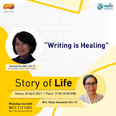 #02-STORY OF LIFE - Menulis Untuk Healing #02-STORY OF LIFE - Menulis Untuk Healing