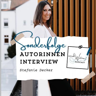 Sonderfolge: Interview Stefanie Decker Sonderfolge: Interview Stefanie Decker