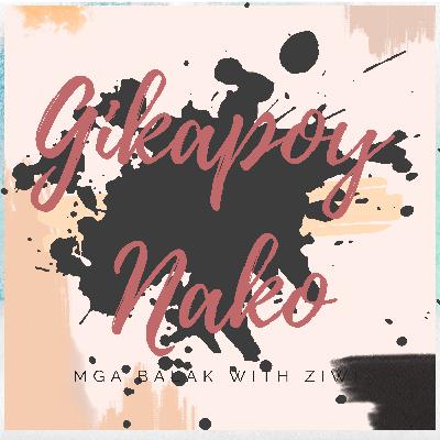 Gikapoy Nako - Mga Balak with Ziwi