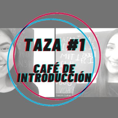 Taza #1: Café de introducción Taza #1: Café de introducción