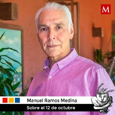 Dr. Manuel Ramos Medina sobre el 12 de octubre
