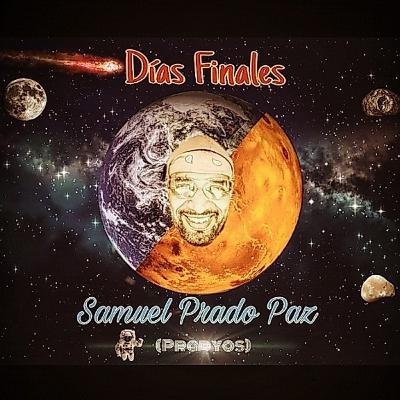 Días Finales - Capítulo #24B - Aprovechando el tiempo. Música el camino en Spotify (Pradyos)