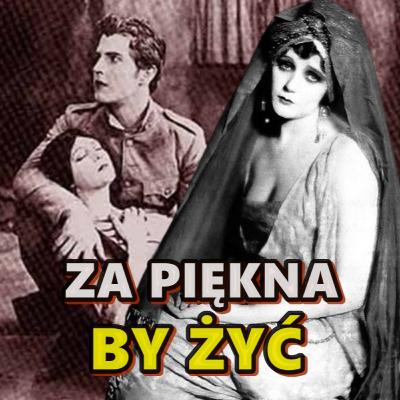 ZBYT PIĘKNA BY ŻYĆ ZBYT PIĘKNA BY ŻYĆ