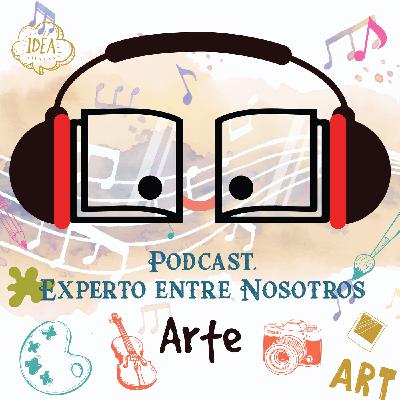 Experto Entre Nosotros: Arte - Episodio 26