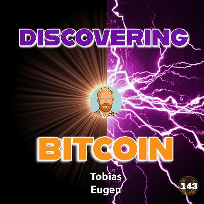 Discovering Bitcoin with Tobias Eugen