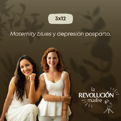 3x12 Maternity blues y depresión postparto