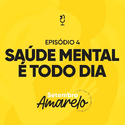 SAÚDE MENTAL É TODO DIA | Ponto de Vista Setembro Amarelo