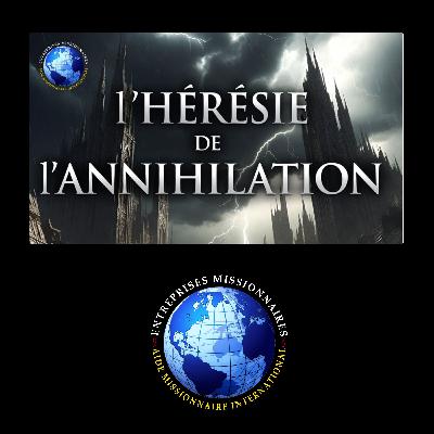 EP332 - L'Hérésie de l'Annihilation