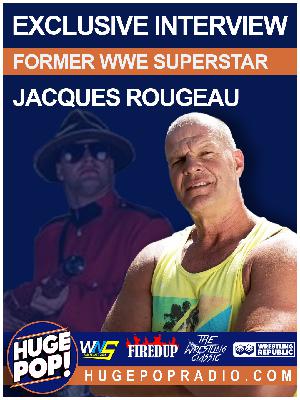 HUGE POP! with Donnie DaSilva and Jimmy Korderas - Episode 70 - Jacques Rougeau