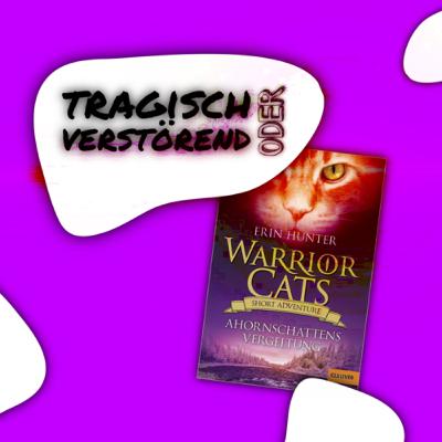 #222 | Ahornschattens Vergeltung, tragisch oder einfach nur verstörend?
