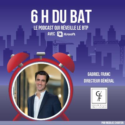 #73 - Comment se mélangent deux cultures de constructions au sein d'un chantier ? Gabriel Franc