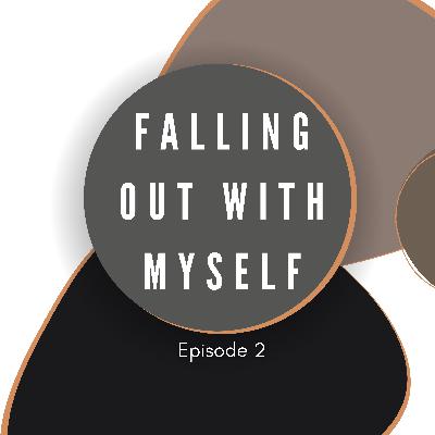 Falling out with myself | Call It Growth Episode 2 Falling out with myself | Call It Growth Episode 2