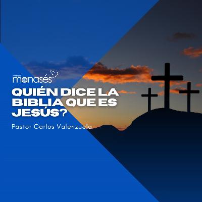 Quién dice la biblia que es jesús? Quién dice la biblia que es jesús?
