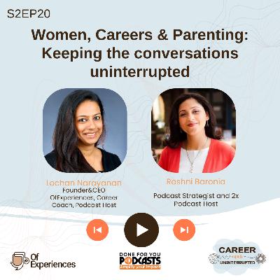Women, Careers & Parenting: Keeping the conversations uninterrupted
