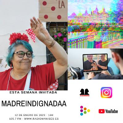 (Des)Conocidas - Programa nº 8 - Madreindignadaa - 12 Enero 2023