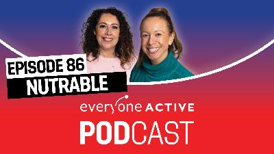 Ep 86 - Nutrable's Nutrition Secrets Ep 86 - Nutrable's Nutrition Secrets