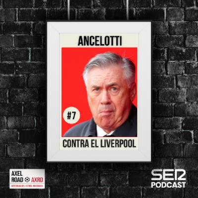 Ancelotti contra el Liverpool | Axel Road 07# Ancelotti contra el Liverpool | Axel Road 07#