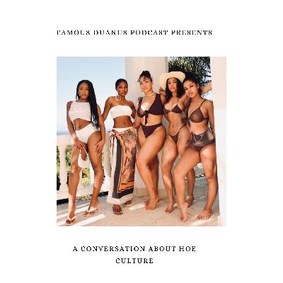 A Conversation About Hoe Culture
