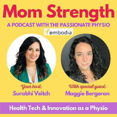 77. Health Tech & Innovation with Maggie Bergeron, co-founder of Embodia
