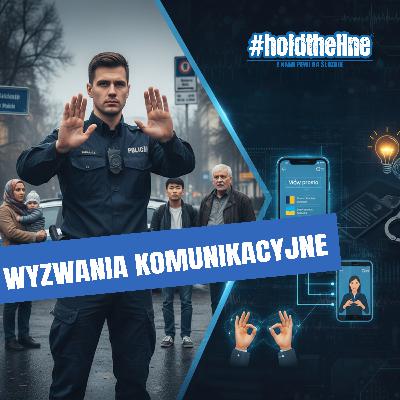 Wyzwania komunikacyjne w Policji.