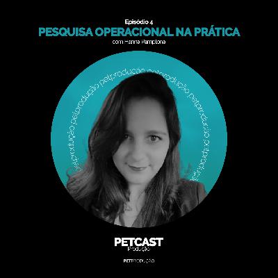 PETcast #4 - Pesquisa operacional na prática