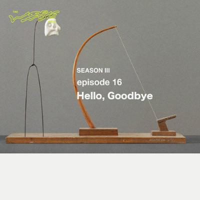 Hello, Goodbye