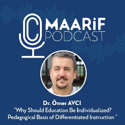 Dr. Ömer Avcı / Why Should Education Be Individualized? Dr. Ömer Avcı / Why Should Education Be Individualized?