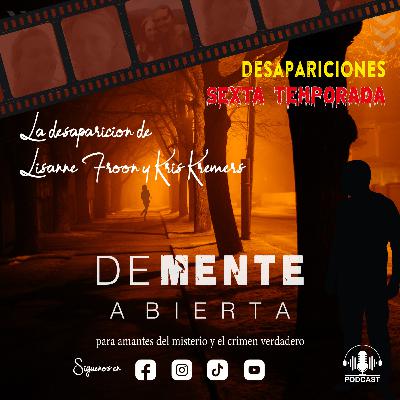 La desaparición de Lissane Froon y Kris Kremers La desaparición de Lissane Froon y Kris Kremers