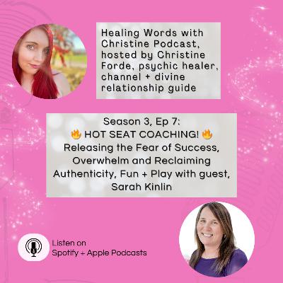 Episode 7: Releasing the Fear of Success, Overwhelm and Reclaiming Authenticity, Fun + Play with hot seat coaching guest, Sarah Kinlin Episode 7: Releasing the Fear of Success, Overwhelm and Reclaiming Authenticity, Fun + Play with hot seat coaching guest, Sarah Kinlin