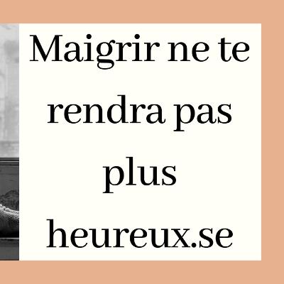 Spoiler alerte : Ta vie ne sera pas mieux quand tu auras perdu 10 kg