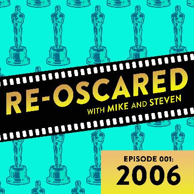 ReOscared Episode 001: 2006