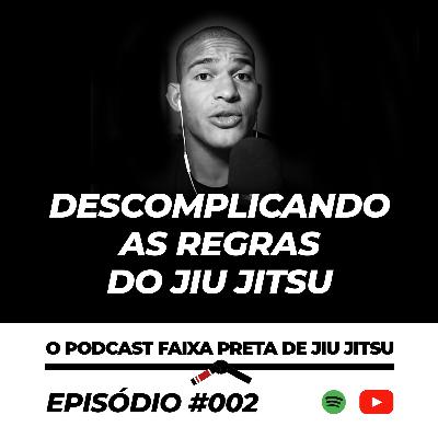 #2 Descomplicando as regras do jiu jitsu