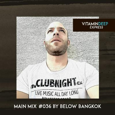 Vitamin Deep Express Main Mix #036 By Below Bangkok Vitamin Deep Express Main Mix #036 By Below Bangkok