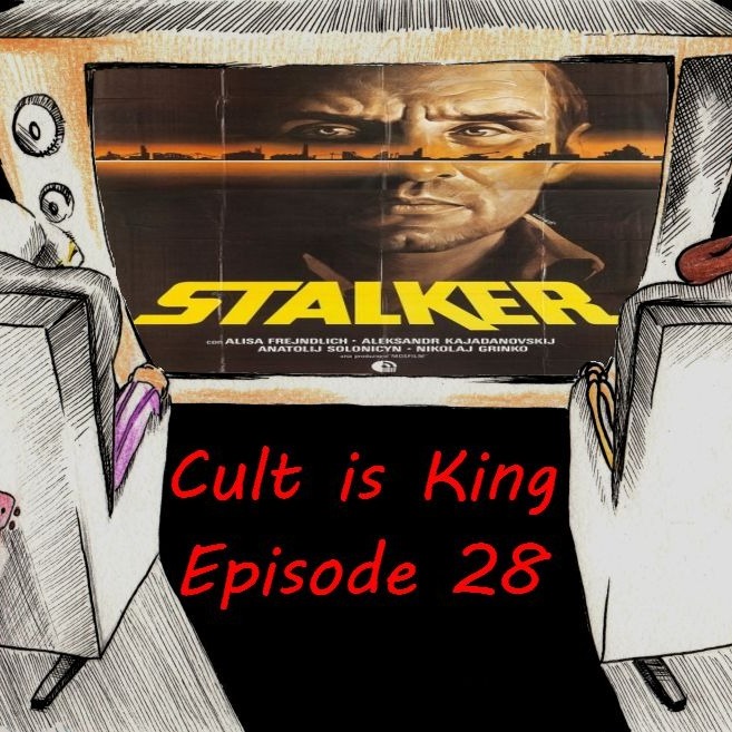 Cult is King EP 28: Stalker (1979) Cult is King EP 28: Stalker (1979)