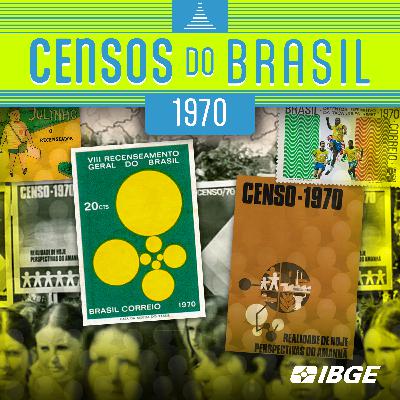 Episódio 7 - Censo de 1970 - Pra frente Brasil