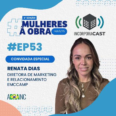 #EP53: Mulheres à Obra | Igualdade de gênero e os desafios da trajetória profissional feminina