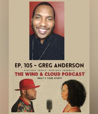 EP. 105 - Greg Anderson EP. 105 - Greg Anderson